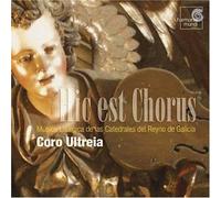 Hic Est Chorus - Liturgica Catedrales Galicia