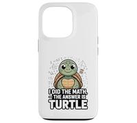 Hice Las matemáticas La Respuesta es Estudiante de Tortuga Carcasa para iPhone 13 Pro