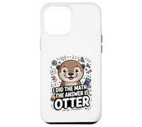 Hice Las matemáticas La Respuesta es Nutria Divertida Carcasa para iPhone 12 Pro MAX