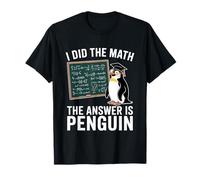 Hice matemáticas La Respuesta es Penguin Funny Penguin Lover Camiseta