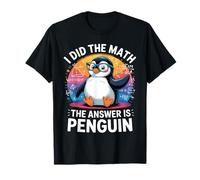 Hice matemáticas La Respuesta es Penguin Funny Penguin Lover Camiseta
