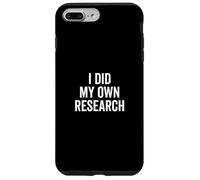 Hice mi propia investigación Teorías de conspiración divertidas Carcasa para iPhone 7 Plus/8 Plus
