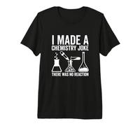 Hice una Broma de química No hubo una Broma de Ciencia de reacción Camiseta Premium