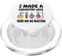Hice una Broma de química - Sin reacción - Humor científico PopSockets PopGrip para MagSafe