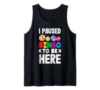 Hice una Pausa de Bingo para Estar aquí Amantes de la diversión del Bingo Camiseta sin Mangas