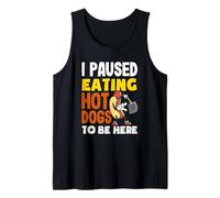 Hice una pausa de comer perros calientes para estar aquí amante de los perros calientes Camiseta sin Mangas