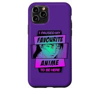 Hice una Pausa en mi Anime Favorito para Estar aquí Carcasa para iPhone 11 Pro