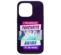 Hice una Pausa en mi Anime Favorito para Estar aquí Carcasa para iPhone 13 Pro