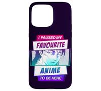 Hice una Pausa en mi Anime Favorito para Estar aquí Carcasa para iPhone 15 Pro MAX