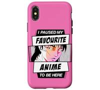 Hice una Pausa en mi Anime Favorito para Estar aquí Carcasa para iPhone X/XS