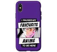 Hice una Pausa en mi Anime Favorito para Estar aquí Carcasa para iPhone X/XS