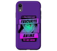 Hice una Pausa en mi Anime Favorito para Estar aquí Carcasa para iPhone XR