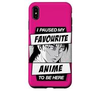 Hice una Pausa en mi Anime Favorito para Estar aquí Carcasa para iPhone XS MAX