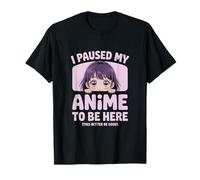 Hice una Pausa en mi Anime para Estar aquí, Esto es Mejor ser Bueno Camiseta