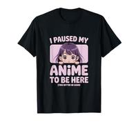 Hice una Pausa en mi Anime para Estar aquí, Esto es Mejor ser Bueno Camiseta