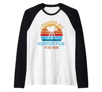 Hice una Pausa en mi película de Terror para Estar aquí, Amante del Director de Cine Camiseta Manga Raglan