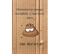 Hicimos un amigo invisible y me tocó esta caca de libreta,: Libreta A5, regalo económico y gracioso