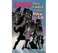 Hickman, Jen - YUNGBLUD Presents The Twisted Tales of the Ritalin Club