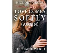 Hickory Grove Valentine's Day Special: Love Comes Softly (Again) (Hickory Grove Stories)