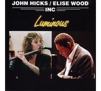 Hicks, John & Elise Wood Inc. - Luminous