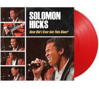 Hicks, Solomon - How Did I Ever Get So Blue? [Vinilo]