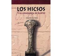 Hicsos Y Su Conquista De Egipto