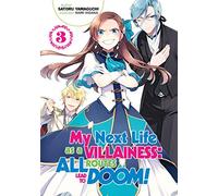 Hidaka, Nami - My Next Life as a Villainess: All Routes Lead to Doom! Volume 3 (Light Novel) (MY NEXT LIFE AS VILLAINESS ALL ROUTES LEAD DOOM NOVEL SC)