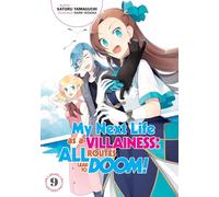 Hidaka, Nami - My Next Life as a Villainess: All Routes Lead to Doom! Volume 9 (Light Novel)