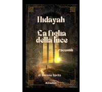 Hidayah: La figlia della luce (RACCONTI)
