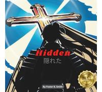 Hidden: “A tale of a Samurai who finds real strength in faith”