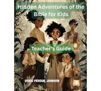 Hidden Adventures of the Bible for Kids: Teacher's Guide