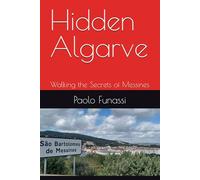 Hidden Algarve: Walking the Secrets of Messines
