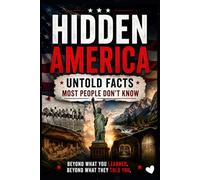Hidden America: Untold Facts Most People Don't Know