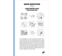 Hidden architecture. Atlas | Alberto Martínez García, Héctor Rivera Bajo