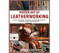 HIDDEN ART OF LEATHERWORKING