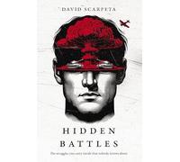 Hidden Battles: The struggles you carry inside that nobody knows about
