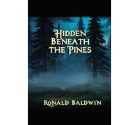 Hidden Beneath The Pines