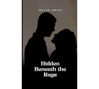 Hidden Beneath the Rags