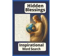 Hidden Blessings Word Search Puzzle Book: Inspirational Word Search to brighten your day w/easy to read print about Hidden Blessings & more |6x9 ... |50+ puzzles...Gift for all aspects of life.