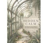 Hidden Calm: Bold & Relaxing Coloring Pages for Stress Relief and Mindful Creativity
