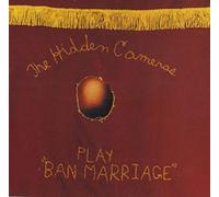 Hidden Cameras - Ban Marriage - Maxi
