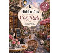 Hidden Cats in Cozy Paris: A Search and Find, Coloring Book for Adults (50 Coloring Pages)
