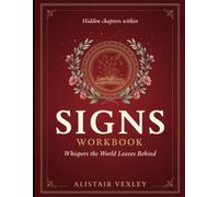 Hidden Chapters Within Signs: Whisper The World Leaves Behind