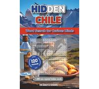 Hidden Chile: Word Search for Curious Minds: 120 Captivating Puzzles About Chile’s Wonders, Customs, and Festivals