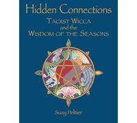 Hidden Connections: Taoist Wicca and the Wisdom of the Seasons