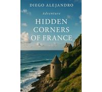 Hidden corners of France will work