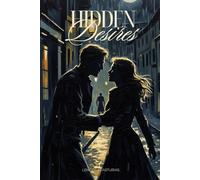 Hidden Desires: A Sweeping WWII Historical Romance (A Tale of Love and Loyalty)