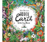 Hidden Earth Coloring Book: Color and Breathe (A Rita Berman Hidden Wonders Book)