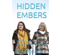 HIDDEN EMBERS: EMBERS A Quiet Story of Love, Loss, and Starting Again A Novel