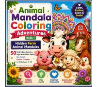 Hidden Farm Animal Mandalas Book 1: 50 Bold & Easy Coloring Pages with Hidden Objects, Fun Facts & Positive Thoughts for Kids Ages 6-10 (Animal Mandala Coloring Adventures)